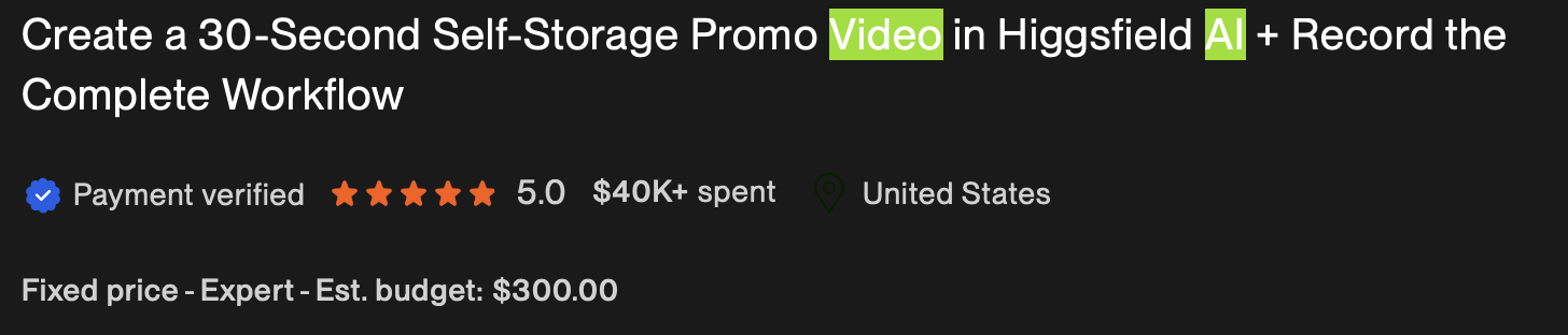 Вакансия на Upwork: 30-Second Self-Storage Promo Video в Higgsfield AI, бюджет $300
